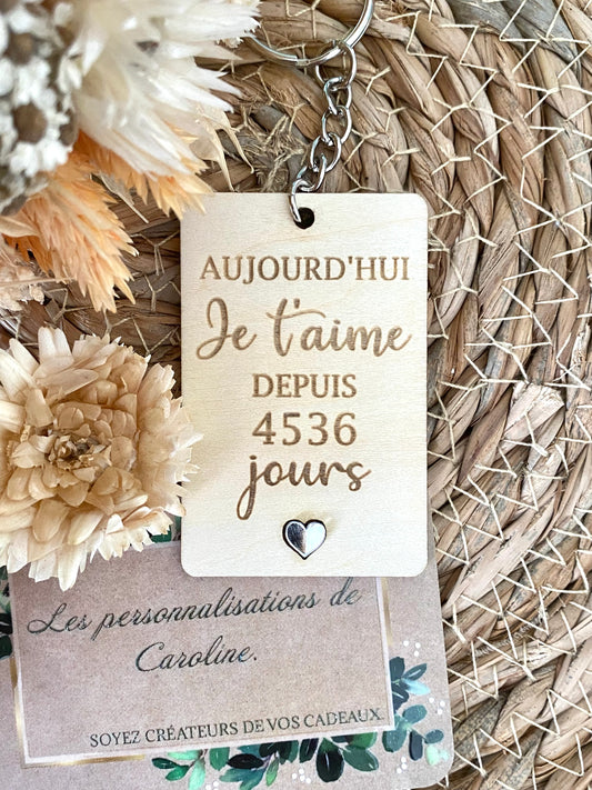 Porte-clés en bois personnalisé gravé aujourd’hui je t’aime depuis avec nombre de jours